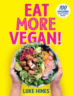 Eat more vegan by Luke Hines